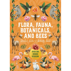 Flora, Fauna, Botanicals, and Bees Sticker, Color & Activity Book: Over 500 Unique Stickers! - Hardcover
